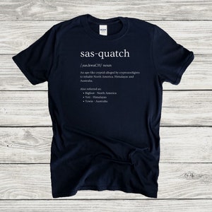 Sasquatch shirt, Bigfoot shirt, Yeti shirt, Yowie shirt, Sasquatch Definition Shirt,