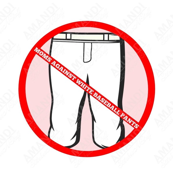 Moms Against White Baseball Pants PNG File, MAWBP, Baseball Moms