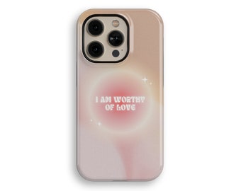 Daily Reminder Affirmations Worthy of Love Quote Cute Tough Protective iPhone 12 iPhone 13 iPhone 14 Pro Case iPhone 15 Pro Max Case