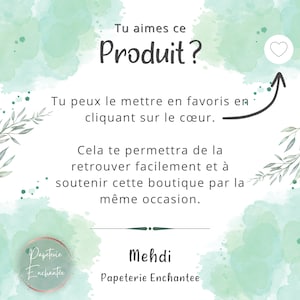 Op de afbeelding: Een groene aquarel achtergrond met witte tekst die zegt "Tu aimes ce Produit?" en "Tu peux le mettre en favoris en cliquant sur le coeur."  De tekst zegt ook "Cela te permettra de la retrouver facilement et &agrave; soutenir cette boutique par la m&ecirc;me occasion."  De tekst "Papeterie Enchantee" staat onderaan de afbeelding.