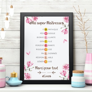 Op de afbeelding: Een printbaar wanddecor ontwerp met roze bloemen en de tekst "Ma super Ma&icirc;tresse" in een decoratief lettertype. De tekst wordt gevolgd door een lijst met woorden waarbij de eerste letter van elk woord in een cirkel is gemarkeerd. De lijst bevat woorden zoals "Empathique", "P&eacute;dagogique", "Bienveillante", "Gentille", "Pers&eacute;v&eacute;rante", "Rigoureuse", "Passionn&eacute;e", "Responsable" en "G&eacute;n&eacute;reuse". Het ontwerp eindigt met de tekst "Merci pour tout" en "Linas".