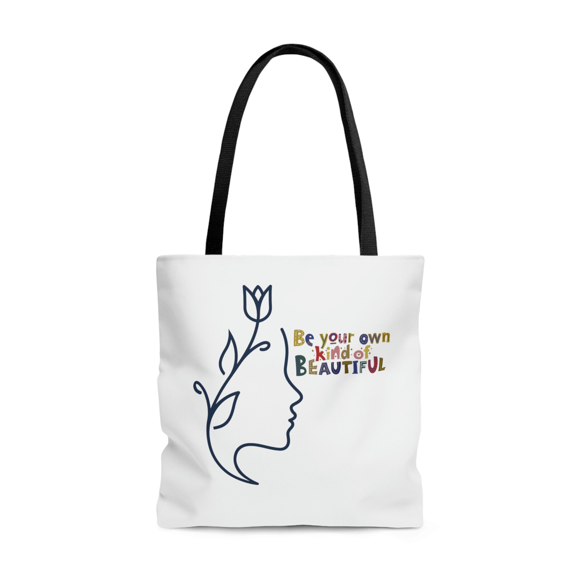 Be your own kind of beautiful Sublimation Tote Bag