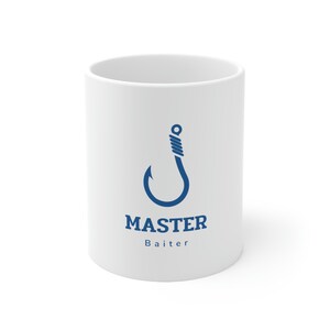 Funny Fishing Mug, Husband Gift, Dad Gift - Master Baiter