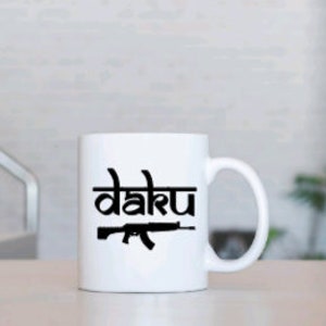Punjabi Mug- Daku- Punjabi Sayings- Desi Mug- Gifts
