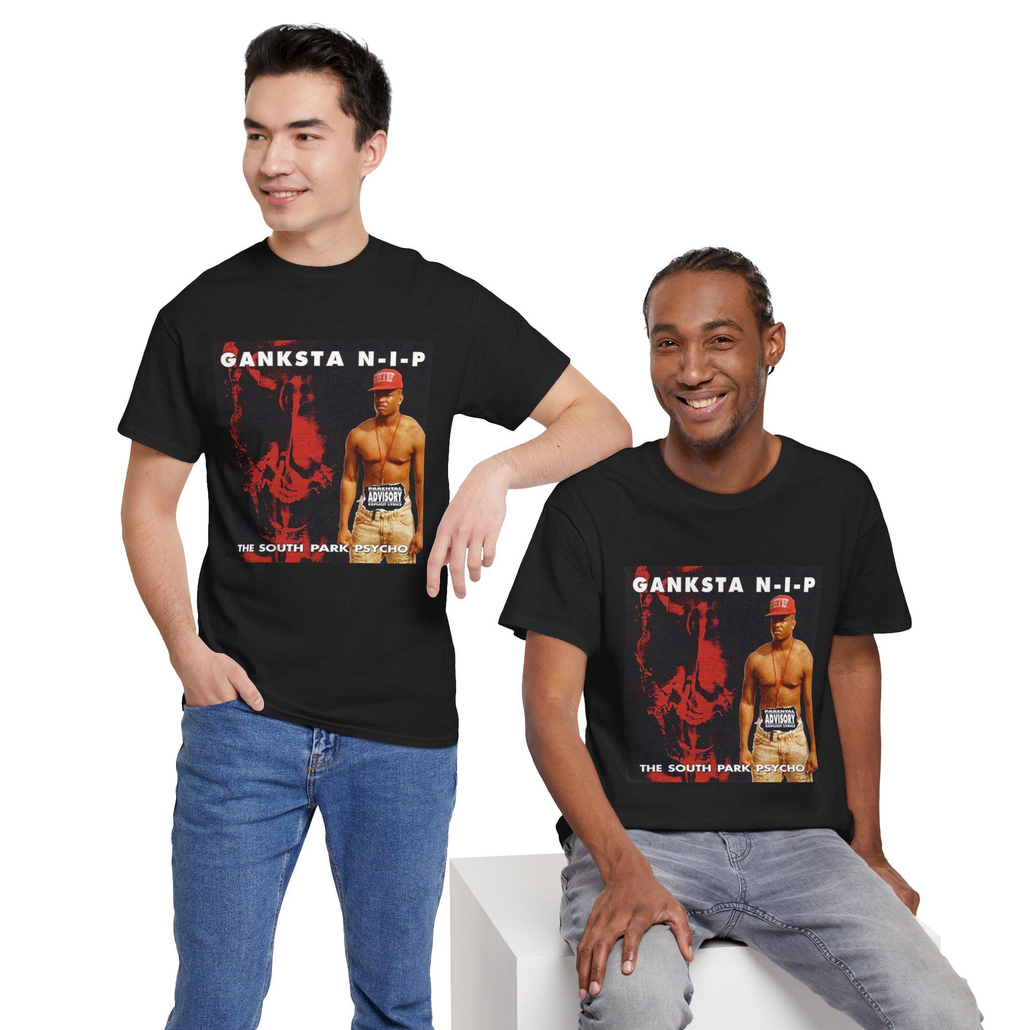 GANKSTA NIP Heavy Cotton T-shirt South Park Psycho Tee Shirt