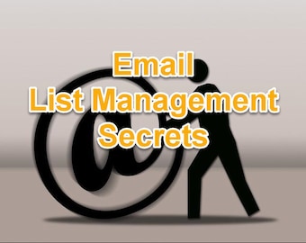 Email List Management Secrets - The Information You Need