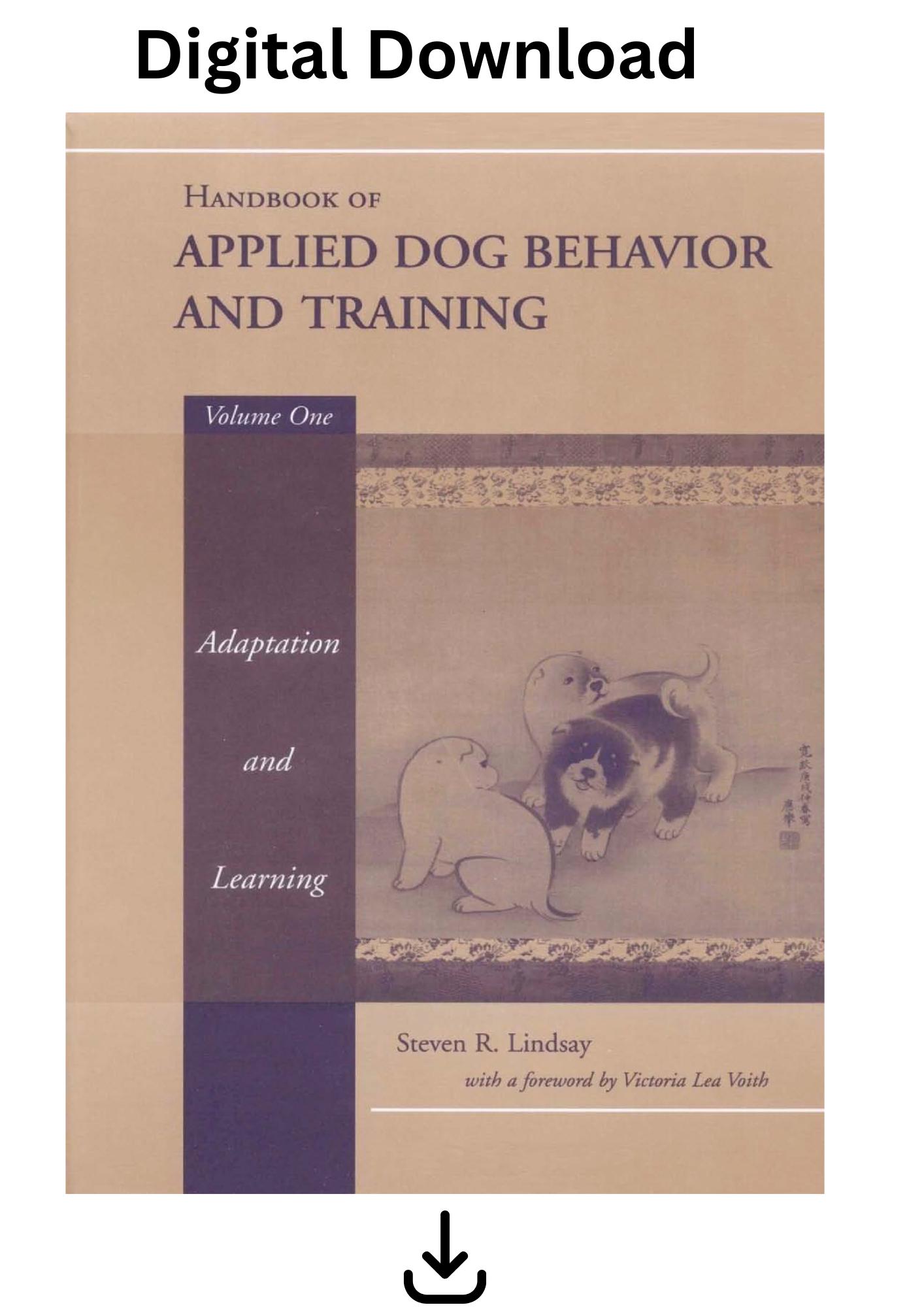 Handbook of Applied Dog Behaviour and Training Vol 1, Positive