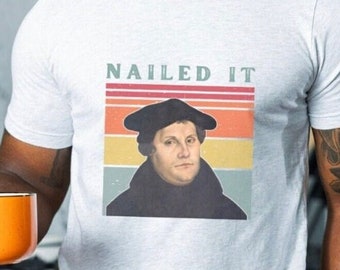 Camiseta con el lema "Martin Luther lo logró", regalo de pastor, divertida camiseta cristiana, camiseta del Día de la Reforma, regalo de seminario, camiseta basada en la fe, camiseta protestante