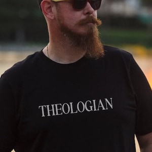 Christian theologian t shirt mens bible study gift shirt Christian men theology gift shirt biblical Christian shirt man of God shirt