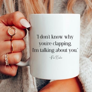 Paul Washer quote coffee mug I don&#39;t know why you&#39;re clapping mug reformed theology coffee mug bible study gift mug theology matters mug