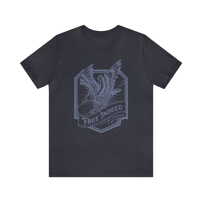Free indeed Christian t shirt Father's Day gift shirt for him Christian apparel Freedom in Christ shirt John 8:36 bible study gift shirt image 5