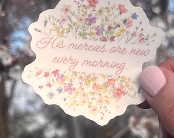 His Mercies Are New Every Morning Sticker Reformed Christian Scripture Sticker Womens Ministry Gift Lamentations 3:22-23 Sticker for her