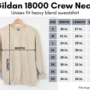 May include: A size chart for a Gildan 18000 Crew Neck sweatshirt. The chart shows the width, length, and sleeve length in inches for sizes S through 5X.