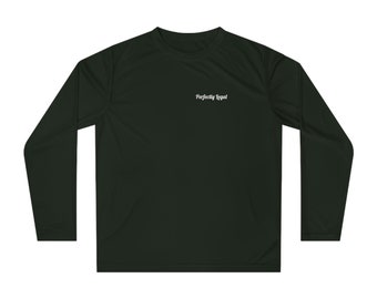May include: A dark green long-sleeved shirt with the text "Perfectly Legal" in white on the front.
