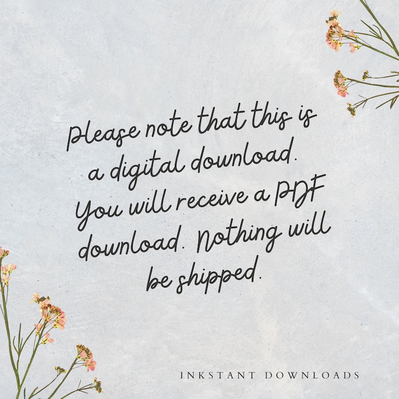 Puede incluir: Texto superpuesto sobre un fondo gris claro con un dise&ntilde;o floral. El texto dice: "Tenga en cuenta que esto es una descarga digital. Recibir&aacute; una descarga PDF. No se enviar&aacute; nada. INKSTANT DOWNLOADS"