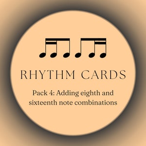 May include: A beige circle with a black musical note rhythm pattern and the text "RHYTHM CARDS" and "Pack 4: Adding eighth and sixteenth note combinations".