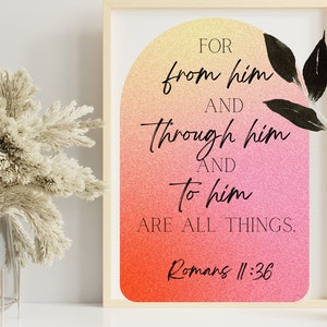CHRISTIAN DECOR | 4&quot; x 6&quot; | Romans 11: 36 | Digital Art Bible Verse Gift | Jesus Art | Boho Design