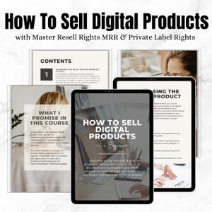 May include: A digital product course titled "How To Sell Digital Products as a Beginner" is displayed on a tablet. The image includes the course's contents, promises, and a welcome message. The course aims to guide beginners in selling digital products.