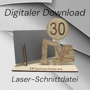 May include: A laser cut wooden card holder with a small excavator design and a round sign with the number 30. The card holder has a space for a card and the text "Wunschtext" is engraved on the base. The text "Digitaler Download Laser-Schnittdatei" is also visible on the image.