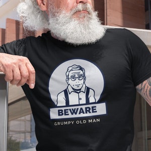 Warning Grumpy Old Man T-Shirt, Gift for Dad, Father's Day Gift, Gift for Grandad or Grandpa, Christmas for Dad, Retired Teacher T-Shirts