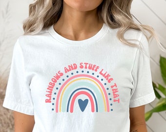 Rainbows and Stuff Like That Rainbow T-shirt, cadeau voor Moederdag, shirt voor gelukkige mensen, Pride and LGBTQ-T-shirt, weekend plus size T-shirt