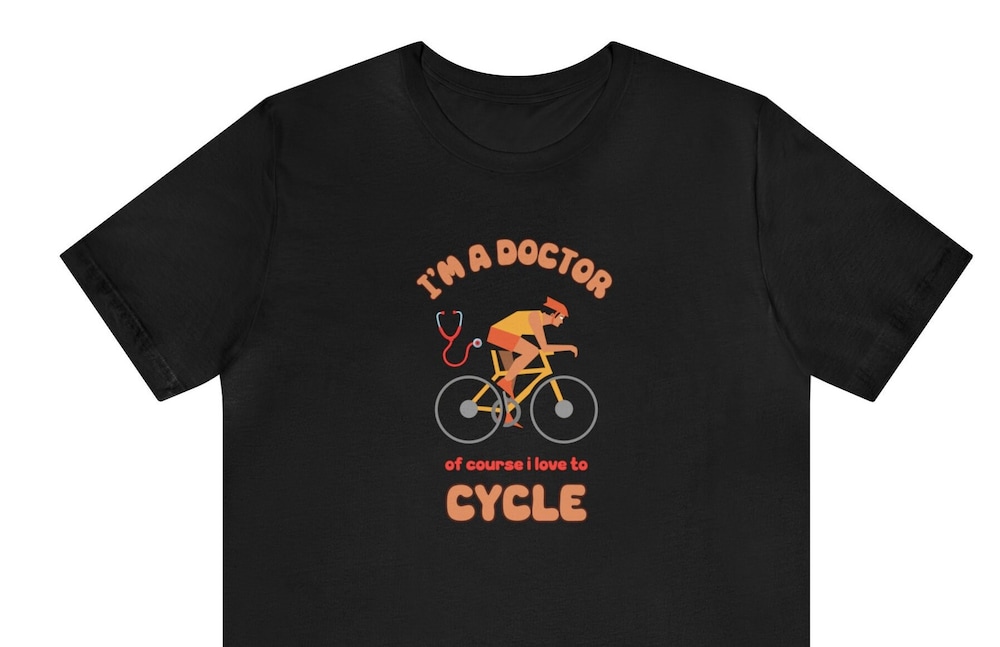 I'M A Doctor Of Course I Love To Cycle Shirt Gift For Doctor Surgeon T-Shirt, Bike Riding Hobby Tight Pants And Cycling, Cyclist Fitness Tee Alwasky