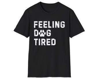 T-shirt med trött hund - Unisex mjuk t-shirt - perfekt för hundälskare, Trump, fritidskläder, rolig politisk t-shirt, anti-Trump, hundtass