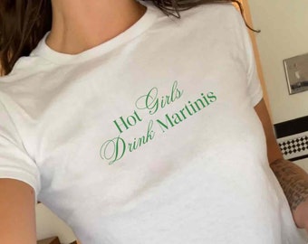 Hot Girls Drink Martinis y2k Baby Tee Dirty Martini Brunch Shirt Hot Girl Summer Baddie Clothing Bimbocore Girls Trip 21st Birthday Gift
