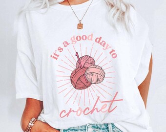 Gift For Crocheters Comfort Colors® Crochet Phrase Quote, Funny Crochet Crewneck Crafter Mom Tee Gift For Knitting Lover Funny Crochet