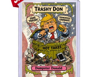 FLASH SALE Trashy Don Donald Trump Parody Card Custom Art Trading Card