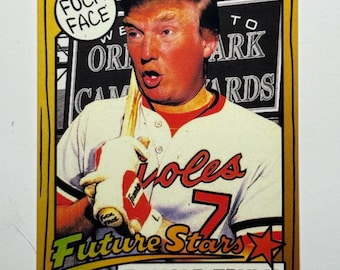 Donald Trump F-Face Ripken Baseball Trading Card (Future Stars Inspired Artwork)