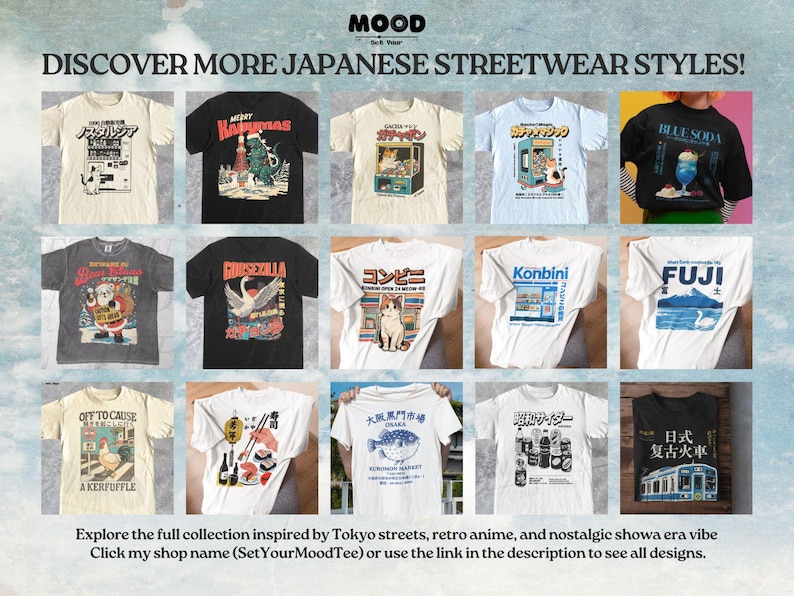 以下が含まれることがあります： 日本のストリートウェアにインスパイアされたデザインのグラフィックTシャツのコレクション。シャツには、アニメのキャラクター、日本語のテキスト、レトロなグラフィックなど、さまざまなイラストが描かれています。「DISCOVER MORE JAPANESE STREETWEAR STYLES!」というテキストが上部にあります。ショップ名は「SetYourMoodTee」です。