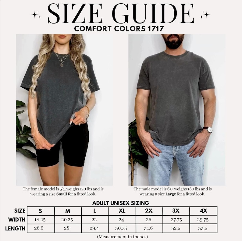 May include: Size guide for Comfort Colors 1717 t-shirts. The image shows a woman and a man wearing the shirts. The size chart provides measurements in inches for adult unisex sizes, ranging from S to 4X. The female model is 5'4" and wears a Small. The male model is 6'0" and wears a Large.