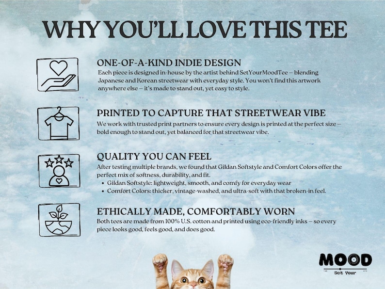 May include: A promotional image with text that reads "WHY YOU'LL LOVE THIS TEE." The text describes the design, printing, quality, and ethical production of the product. A cat is at the bottom of the image, and the brand logo is at the bottom right.
