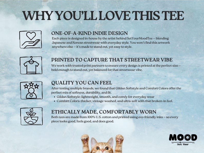 May include: A promotional graphic with the text "WHY YOU'LL LOVE THIS TEE" and information about the product's design, printing, quality, and ethical production. A cat is at the bottom of the image. The brand logo is at the bottom right.
