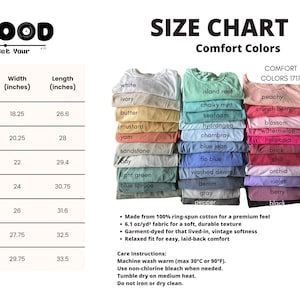 May include: Size chart for Comfort Colors t-shirts, featuring a range of colors and sizes from S to 4XL. Includes measurements in inches for width and length, along with care instructions and fabric details.