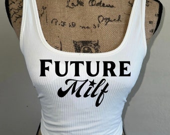 Future Milf shirt, graphic tank top, white summer crop top, country concert outfit, vintage tshirt