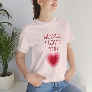 I LOVE YOU MOM - Unisex Jersey Short Sleeve Tee