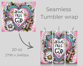 Jesus Fills My Cup Tumbler Wrap PNG, Christian Floral Faith Design, 20oz Skinny Sublimation Wrap