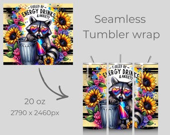 Raccoon Tumbler Wrap PNG, Fueled by Energy Drinks & Anxiety, Funny 20oz Skinny Tumbler Sublimation Design