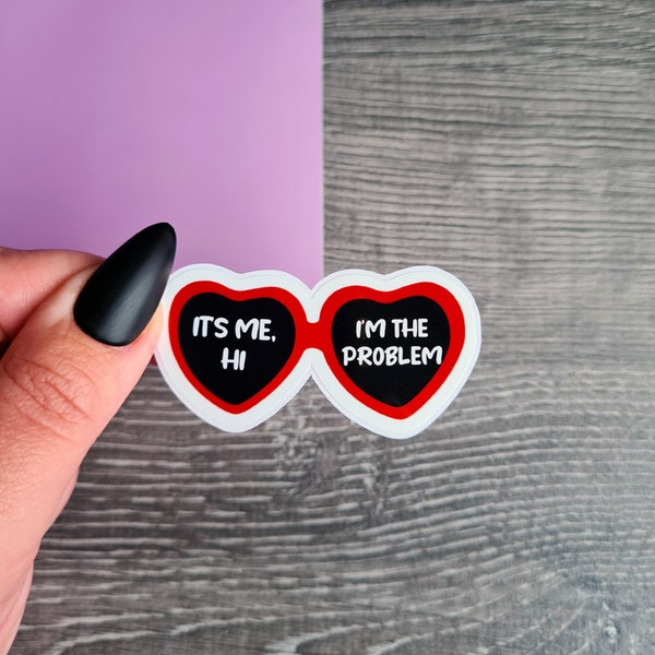 Taylor Swift inspired sticker: 'Hi, It's Me – I'm the Problem' Sticker!", Red heart shaped sunglasses, Anti-Hero sticker