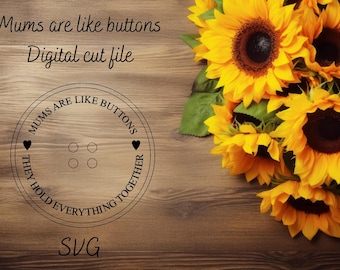 Mums are like buttons digital cut file.