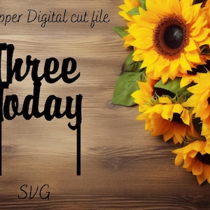 Drei Today Cake Topper Schnittdatei