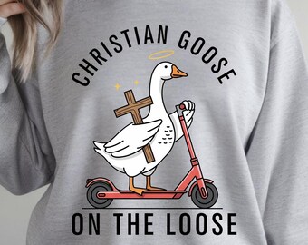 Christian Goose On The Loose PNG, Faith Humour PNG, God Jesus Christian Png, Sublimation design, DTF, pod, Christianity, Silly Goose png