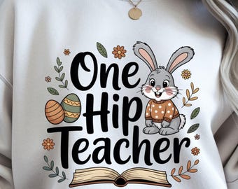 One Hip Teacher PNG, Teacher Easter png, Cute Bunny Easter PNG, Sublimation, DTF, Cute easter design, cottagecore coquette