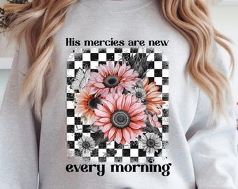 Faith PNG, His mercies are new every morning PNG, Sublimation design, Floral retro checker design png, DTF, digital download, Coquette