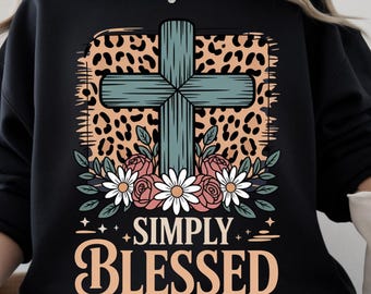 Simply Blessed Faith PNG, Faith Jesus PNG, Sublimation design, Floral Animal Print Cross, DTF, pod, Shirt design