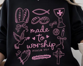 Made To Worship PNG, Psalm 95:1 PNG, Blessed Faith Jesus Sublimation design, Coquette Line Drawn, DTF, pod, Hand drawn doodles