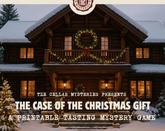Puede incluir: Una cabaña de madera nevada decorada para Navidad. El texto dice: "THE CELLAR MYSTERIES PRESENTS THE CASE OF THE CHRISTMAS GIFT A PRINTABLE TASTING MYSTERY GAME". Una corona y luces adornan el balcón.