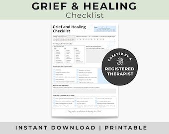 May include: A printable Grief and Healing Checklist with a black and white design. The checklist includes sections on emotions, body sensations, and self-care ideas. The text "GRIEF & HEALING Checklist" is at the top. A circle graphic says "CREATED BY A REGISTERED THERAPIST".